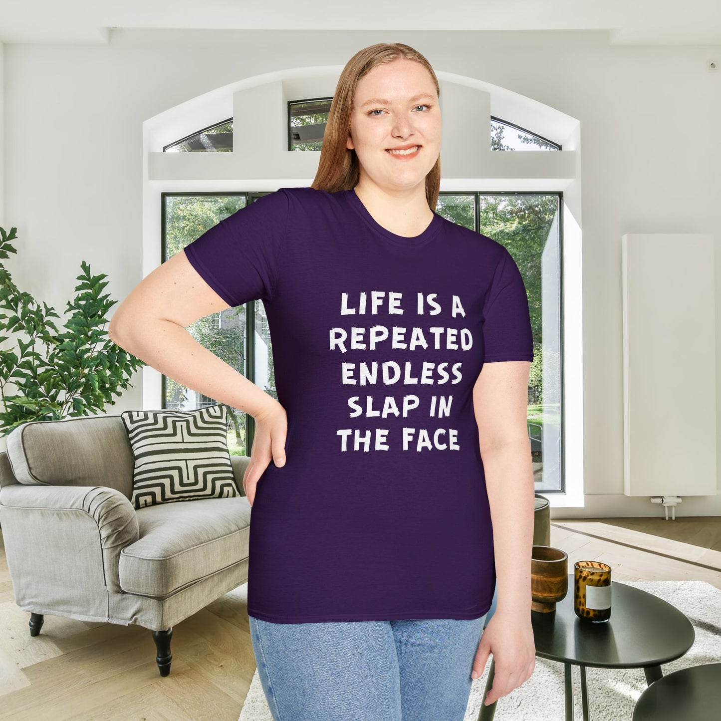 Life Is A Repeated Endless Slap In the Face Adult T-shirt
