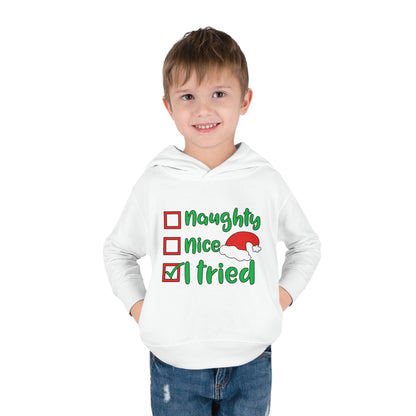 Naughty Nice I Tried Toddler Pullover Fleece Hoodie