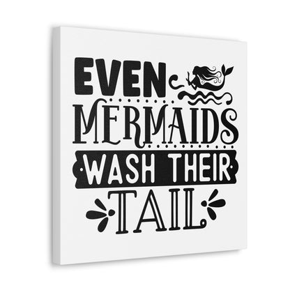 Even Mermaids Wash Their Tails Canvas Square Wraps w/o Frame