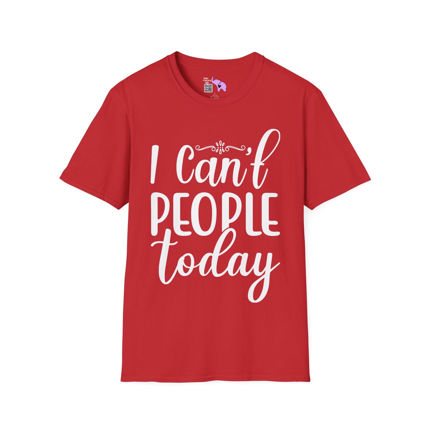 I Can't People Today Adult T-shirt