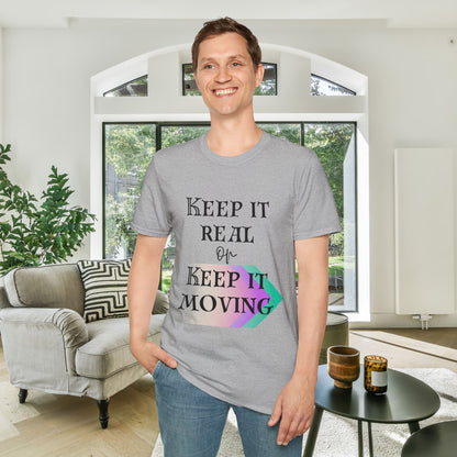 Keep It Real or Keep It Moving Adult T-shirt
