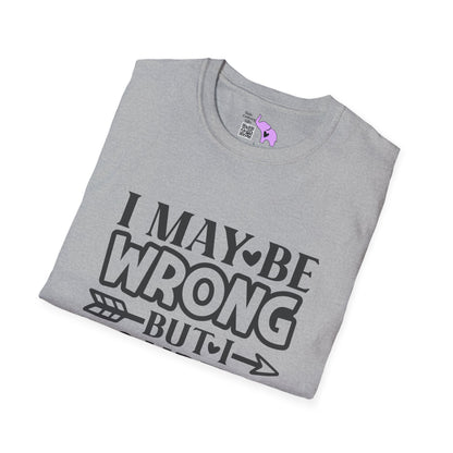 I May Be Wrong But I Doubt It Adult T-shirt