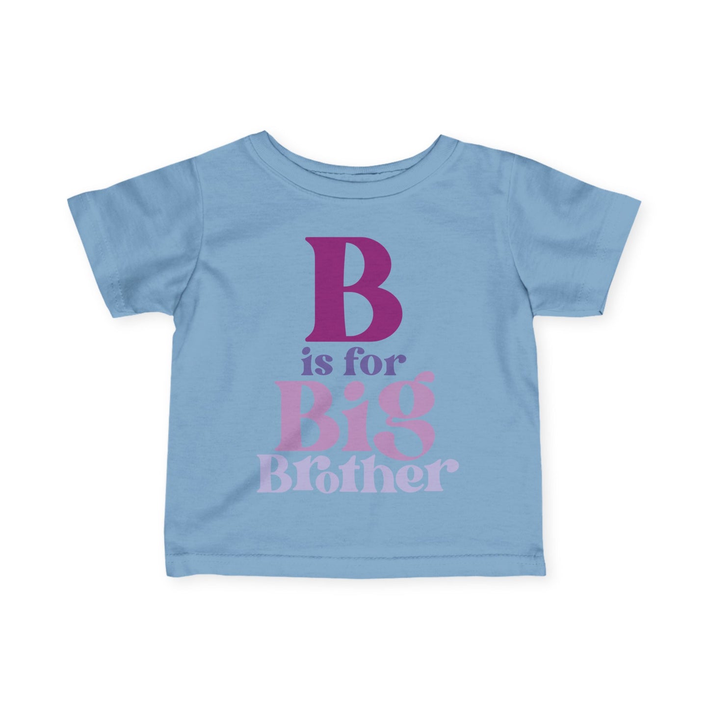 B is for Big Brother Infant T-Shirt