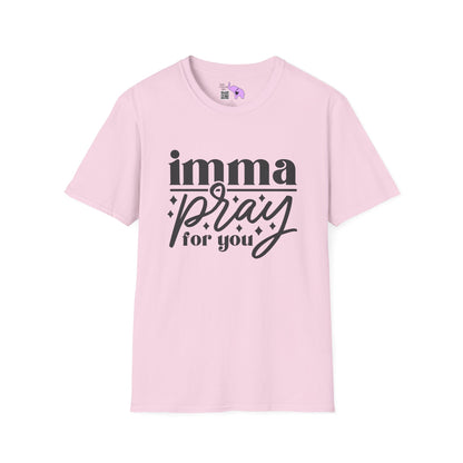 Imma Pray For You Adult T-shirt