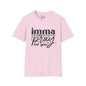 Imma Pray For You Adult T-shirt