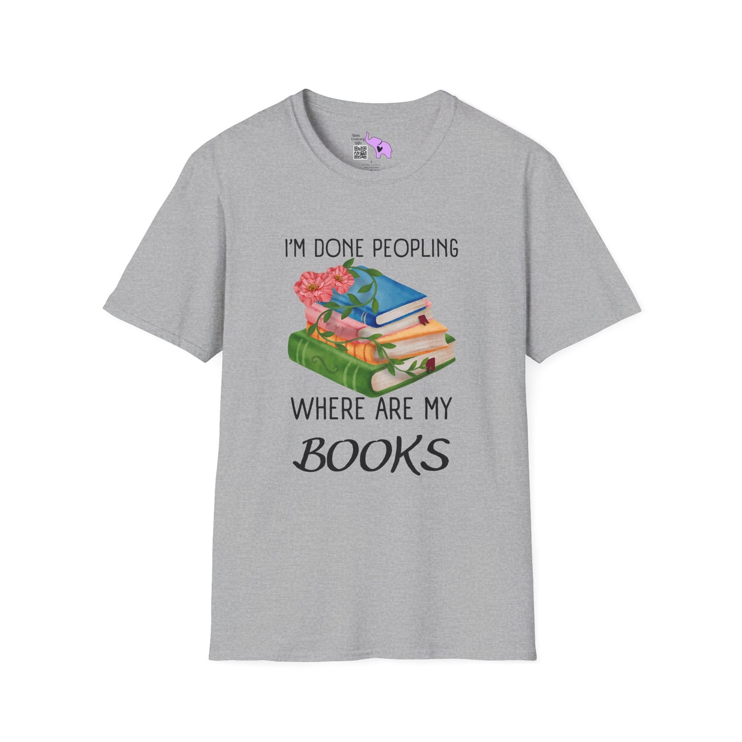 I'm Done Peopling Where Are My Books Adult T-shirt