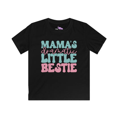 Mama's Dramatic Little Bestie Kids Softstyle Tee