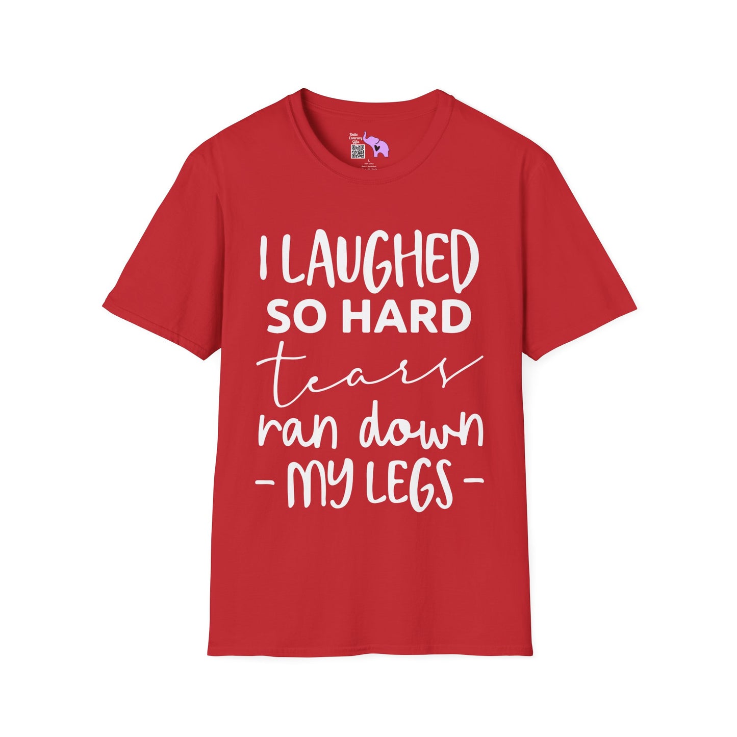 I Laughed So Hard Tears Ran Down My Legs Adult T-shirt