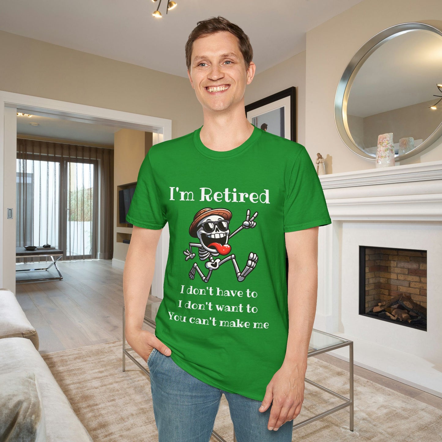I'm Retired I Don't Have To I Don't Want To You Can't Make Me Adult T-shirt