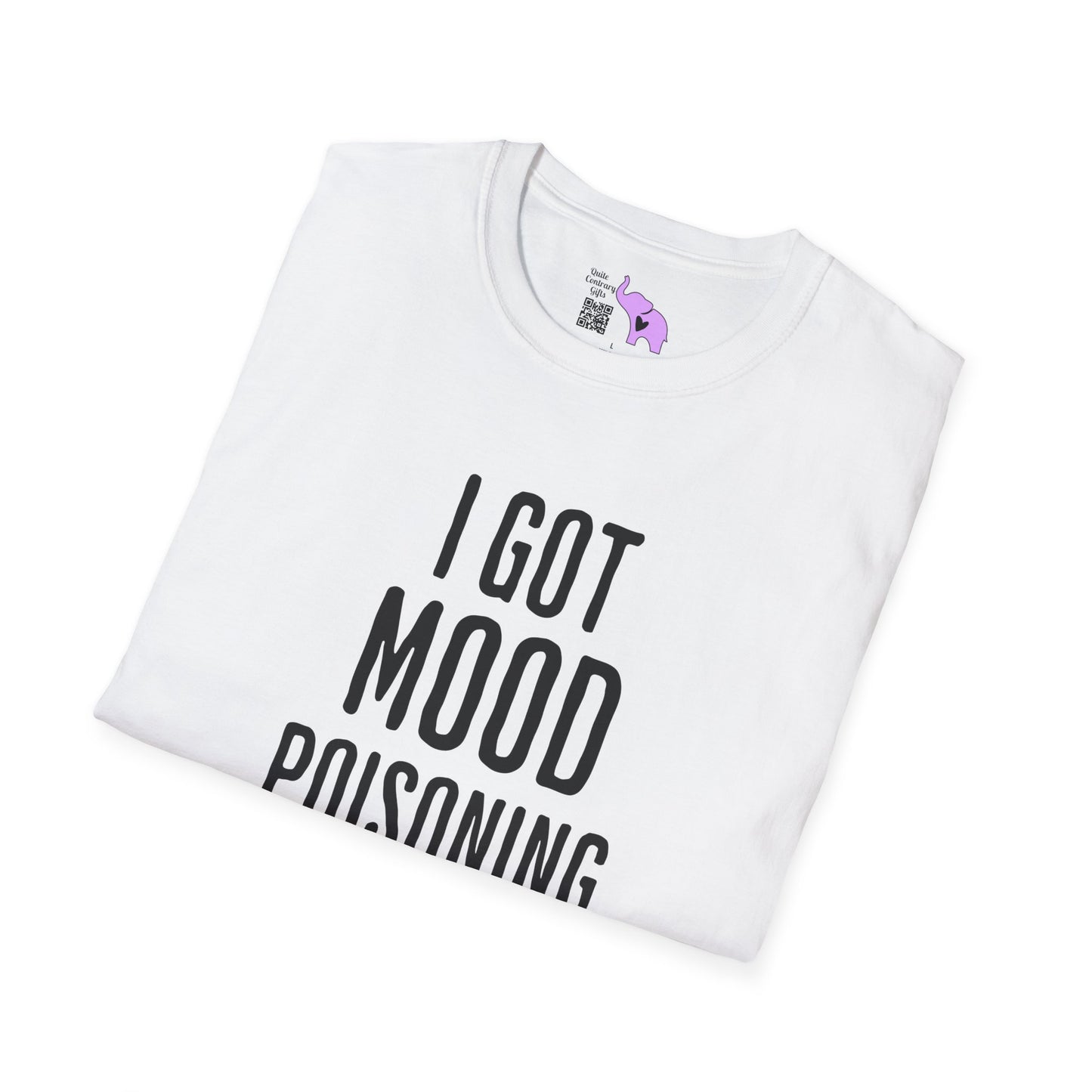 I Got Mood Poisoning Must Have Been Something I Hate Adult T-shirt