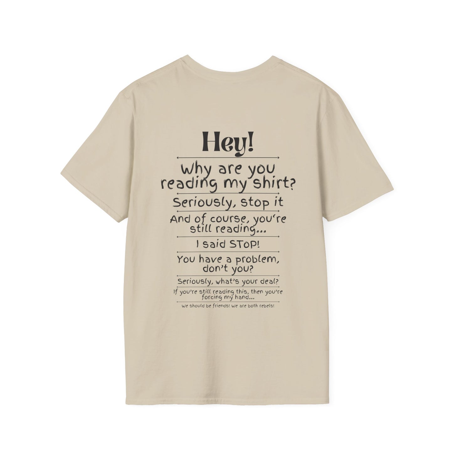 Hey! Stop Reading My Shirt! Adult T-shirt