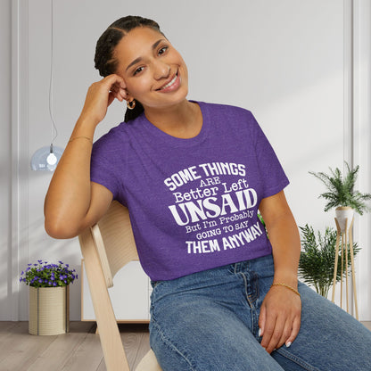 Some Things Are Better Left Unsaid, But... Adult T-shirt