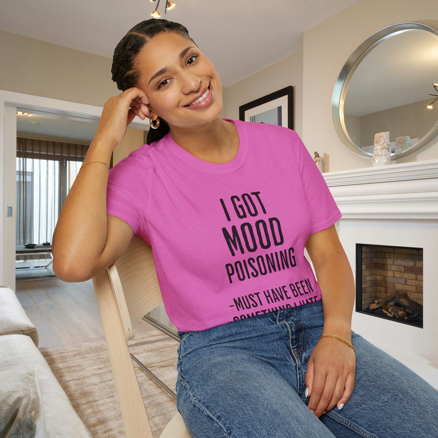 I Got Mood Poisoning Must Have Been Something I Hate Adult T-shirt