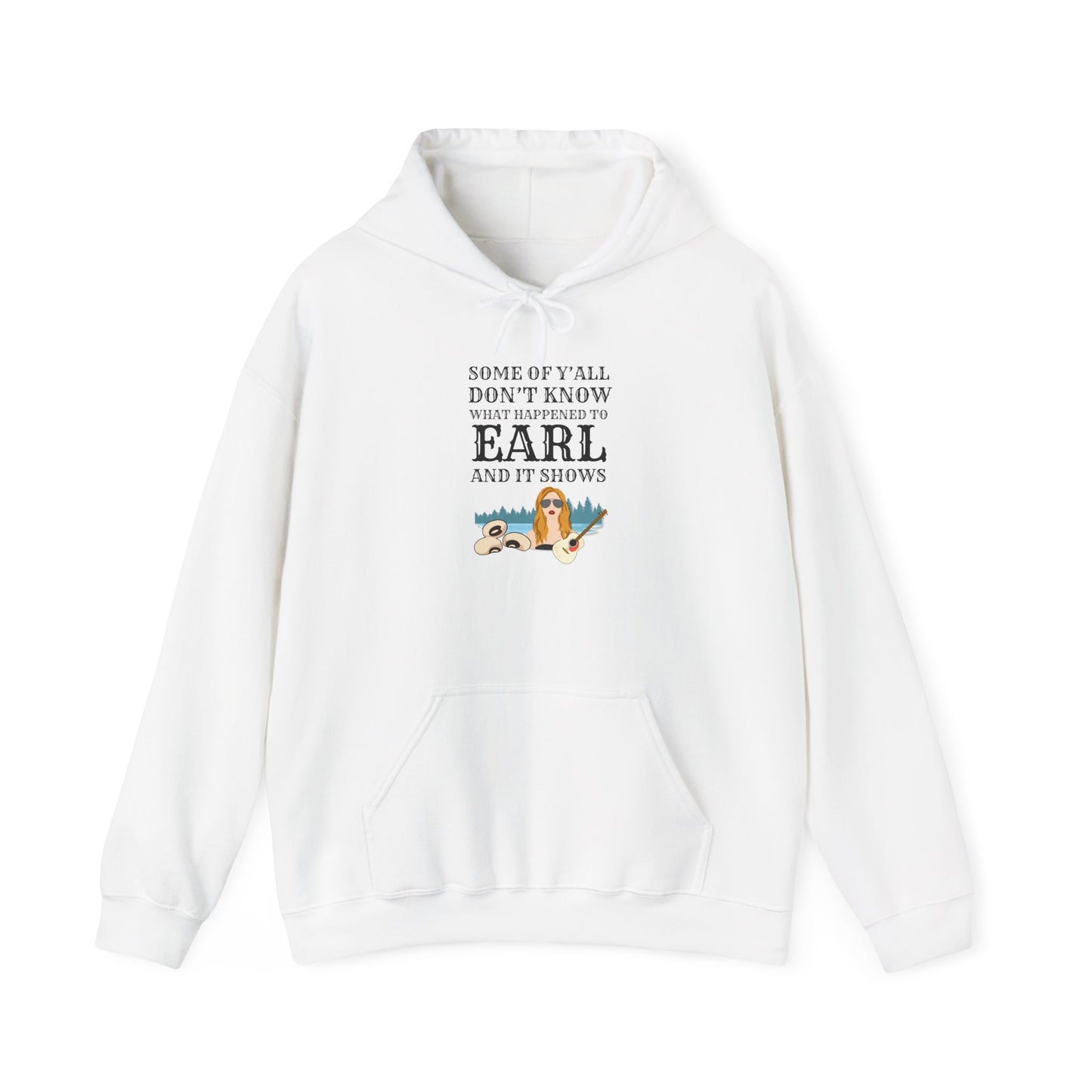 Some Of Y'all Don't Know What Happened To Earl... Heavy Blend™ Hooded Sweatshirt