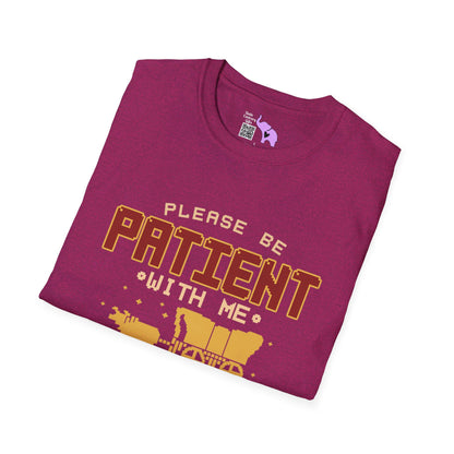 Please Be Patient With Me I'm From The 1900's (Oregon Trail 3) T-shirt