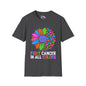 Fight Cancer in All Colors 25 Adult T-shirt