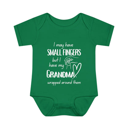 I May Have Small Fingers But I Have My GRANDMA Wrapped around them Infant Baby Rib Bodysuit