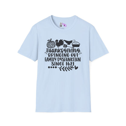 Thanksgiving Bringing Out Family Dysfunction Since 1671 Adult T-shirt