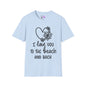 I Love You To The Beach Adult T-shirt