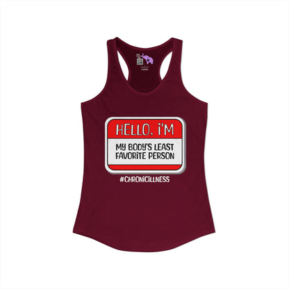 Hello, I'm My Body's Least Favorite Person Women's Ideal Racerback Tank