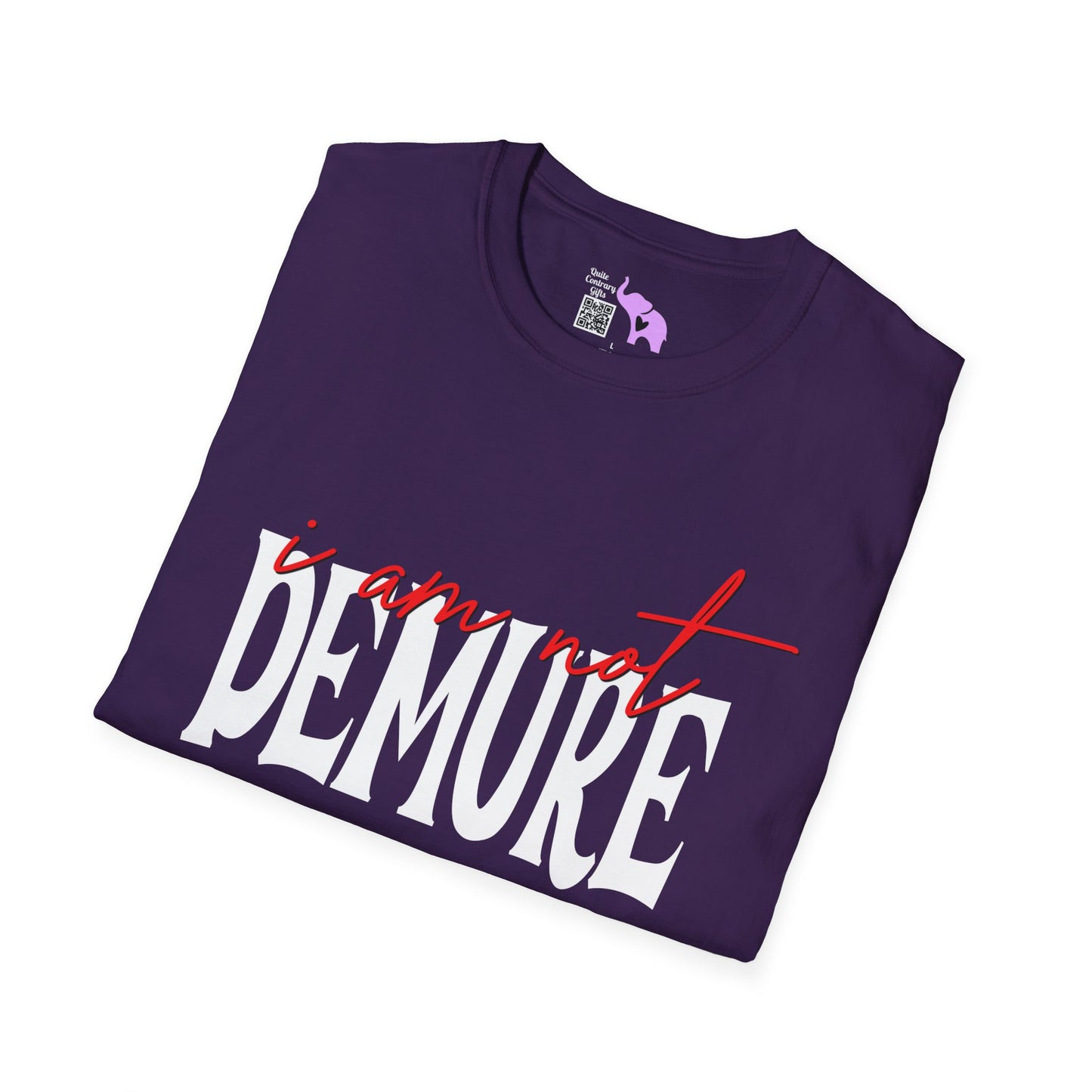 I Am Not Demure T-shirt