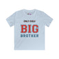 Promoted To Big Brother from Only Child Youth Softstyle Tee