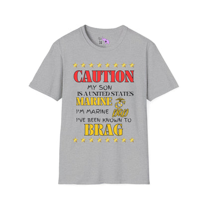 Caution My Son is a US Marine I've Been Known to Brag (Dad) Adult Softstyle T-Shirt