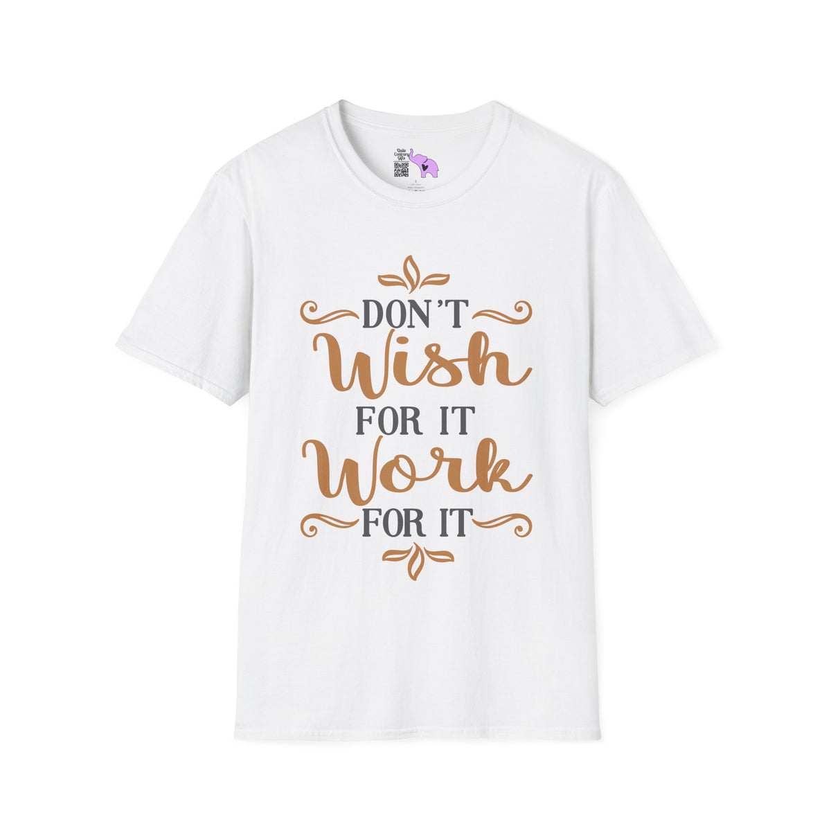 Don't Wish For It Work For It Adult T-shirt