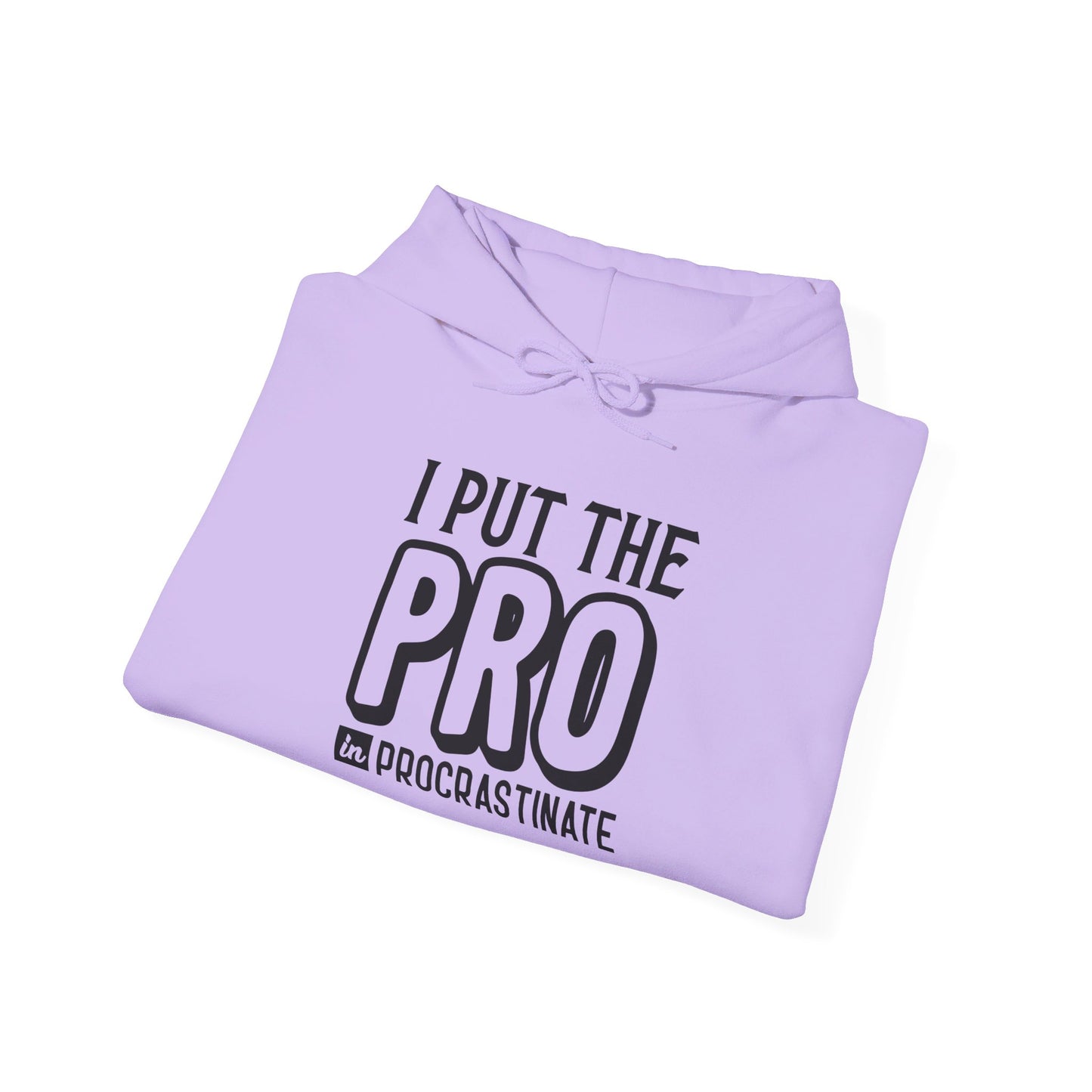 I Put The Pro in Procrastinate Heavy Blend™ Hooded Sweatshirt