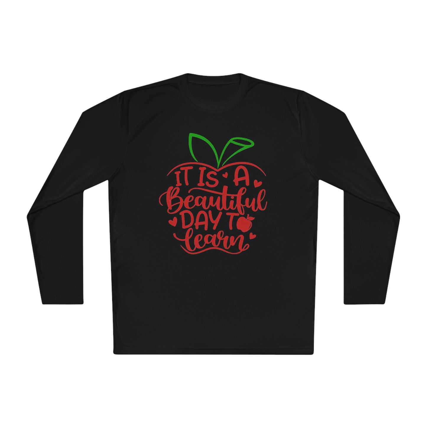 It's A Beautiful Day To Learn Adult Long Sleeve Tee