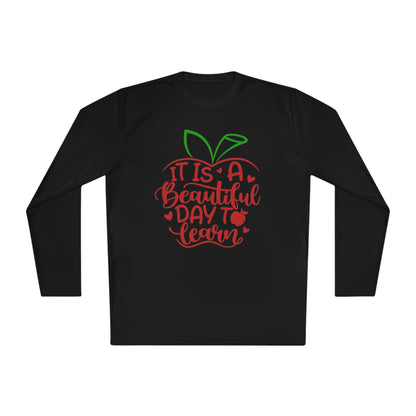 It's A Beautiful Day To Learn Adult Long Sleeve Tee