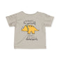 Always Be Yourself Unless You Can Be A Dinosaur Infant Soft T-Shirt