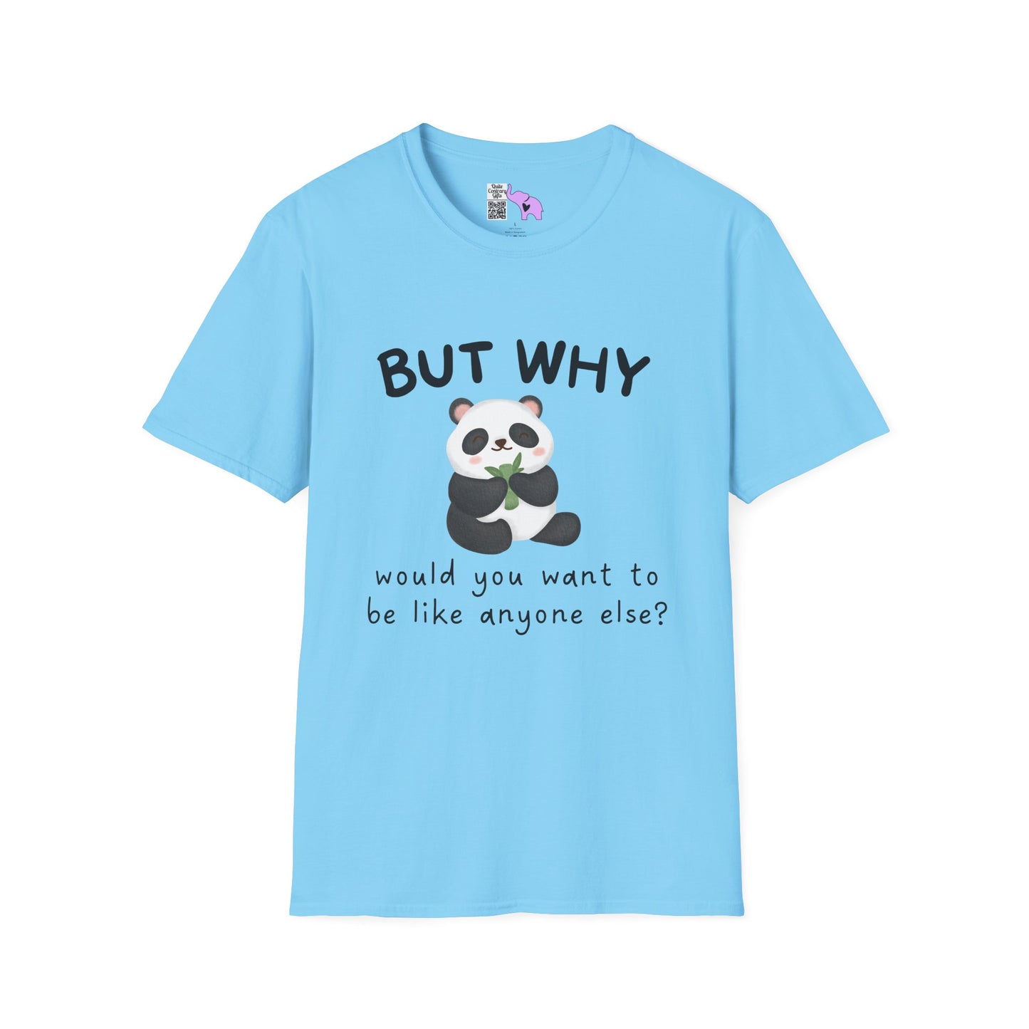 But Why Would You Want To Be Like Anyone Else? (Panda) Adult T-shirt