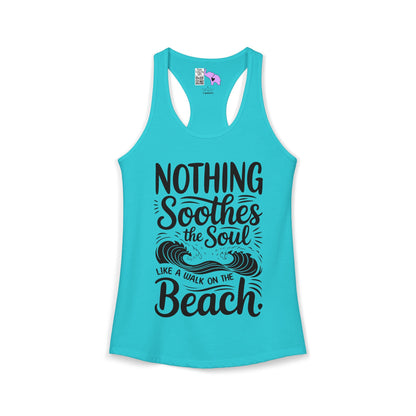 Nothing Soothes the Soul LIke A Walk on the Beach Women's Ideal Racerback Tank