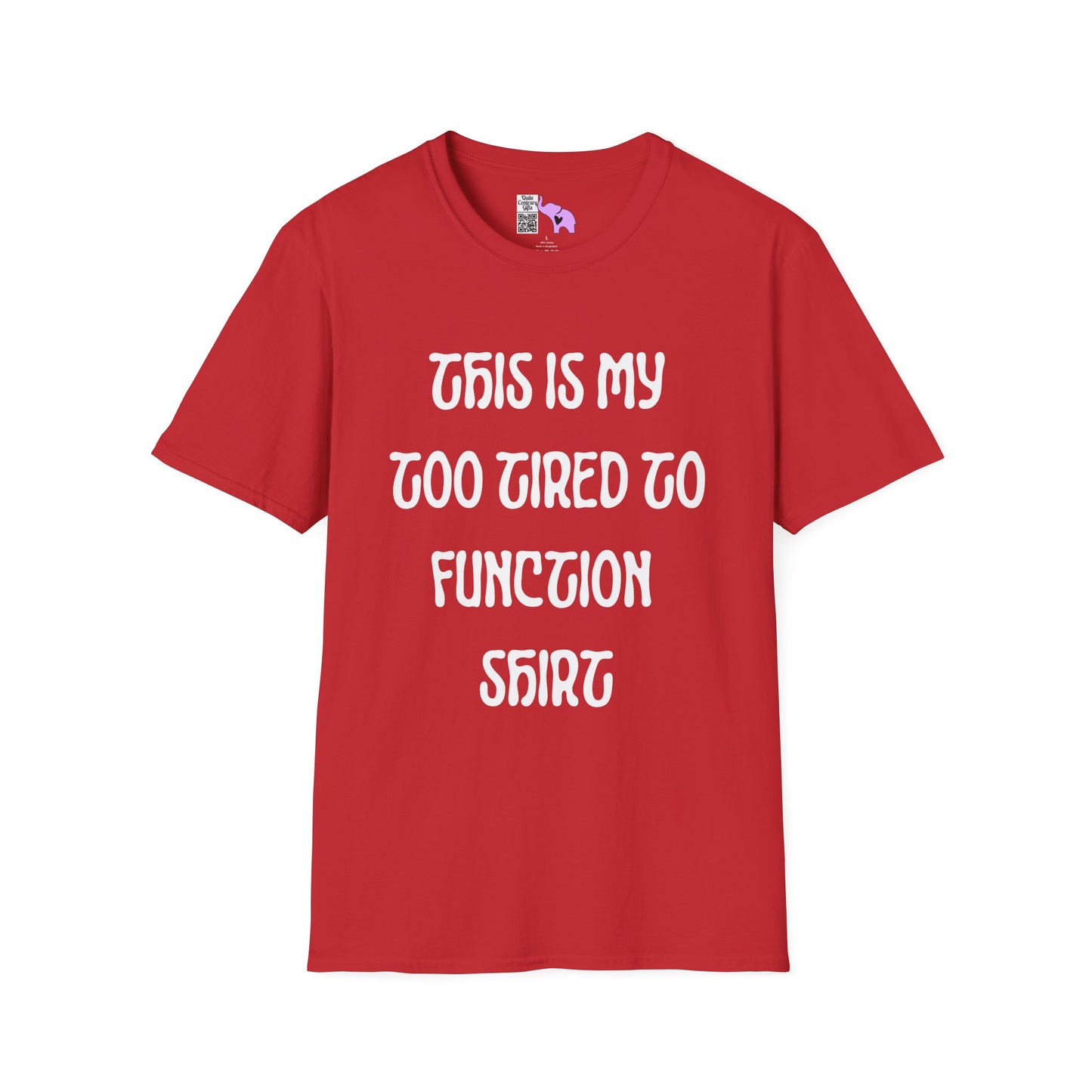 This is My Too Tired To Function Shirt Adult T-shirt