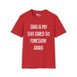 This is My Too Tired To Function Shirt Adult T-shirt