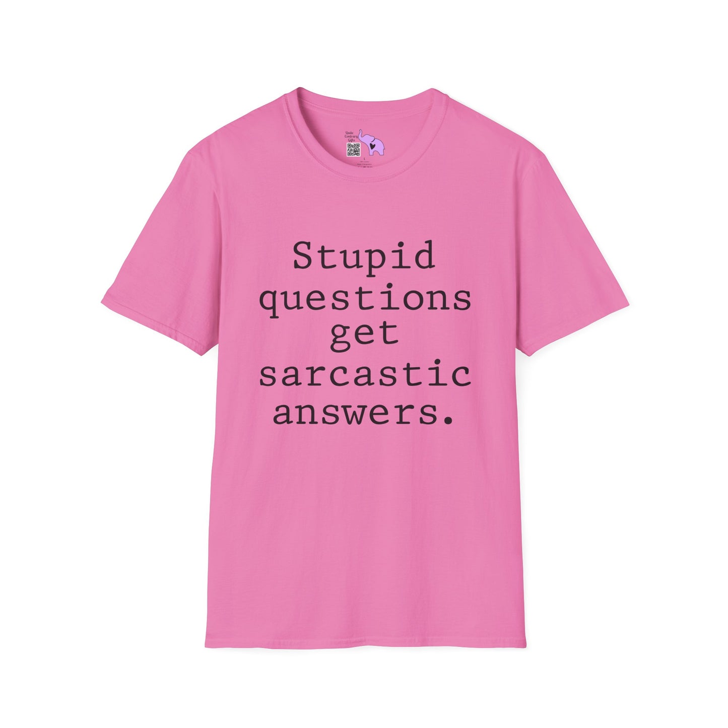 Stupid Questions Get Sarcastic Answers Adult T-shirt