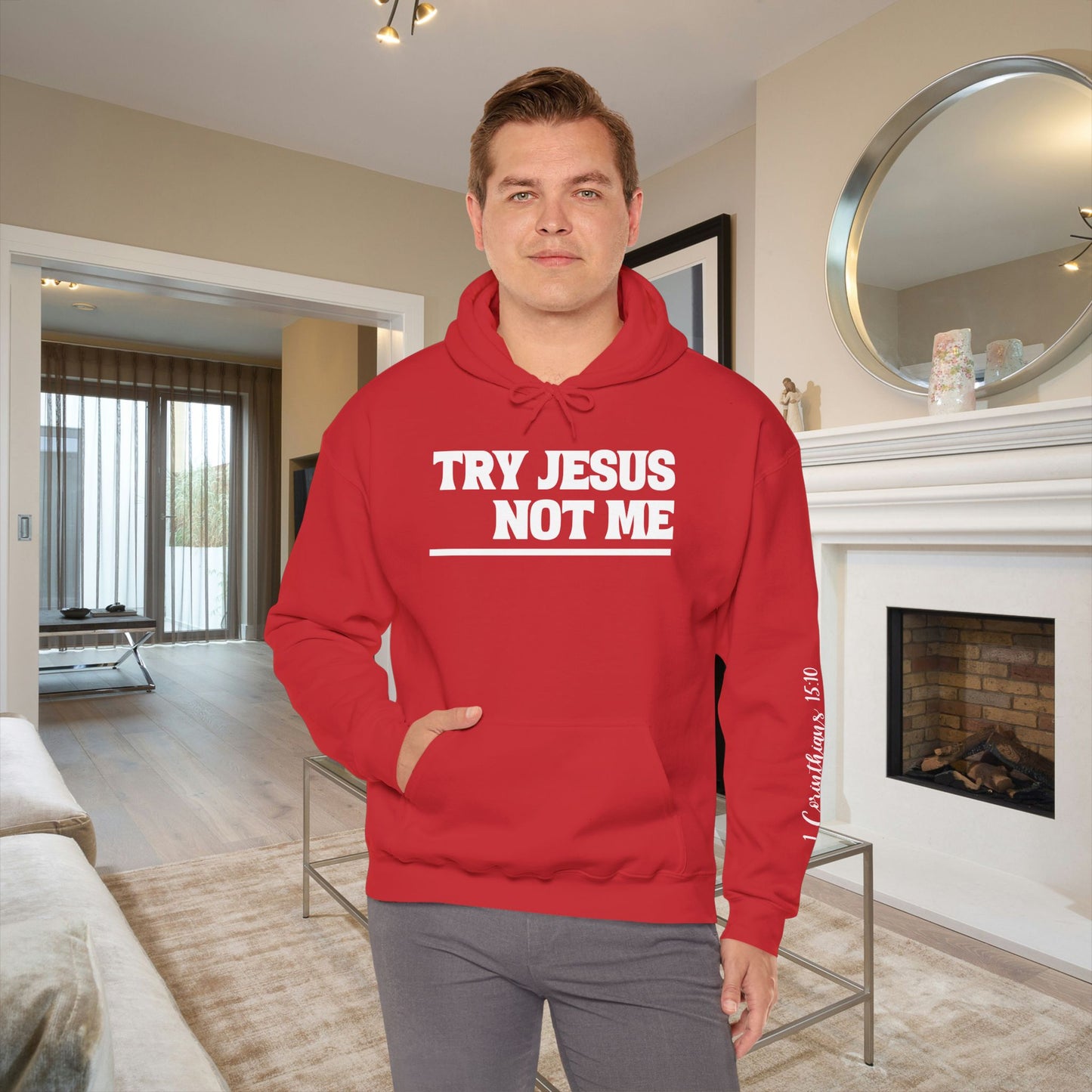""Try Jesus Not Me 1 Corinthians 15:10 Heavy Blend™ Hooded Sweatshirt