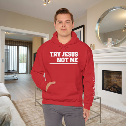 ""Try Jesus Not Me 1 Corinthians 15:10 Heavy Blend™ Hooded Sweatshirt