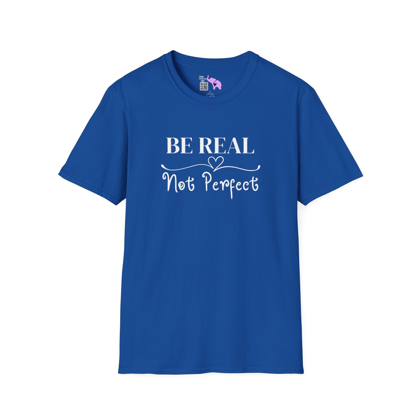 Be Real Not Perfect Adult T-shirt