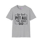 Life Goal Pet All The Dogs Adult T-shirt