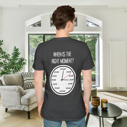 The Moment is Now Adult T-shirt