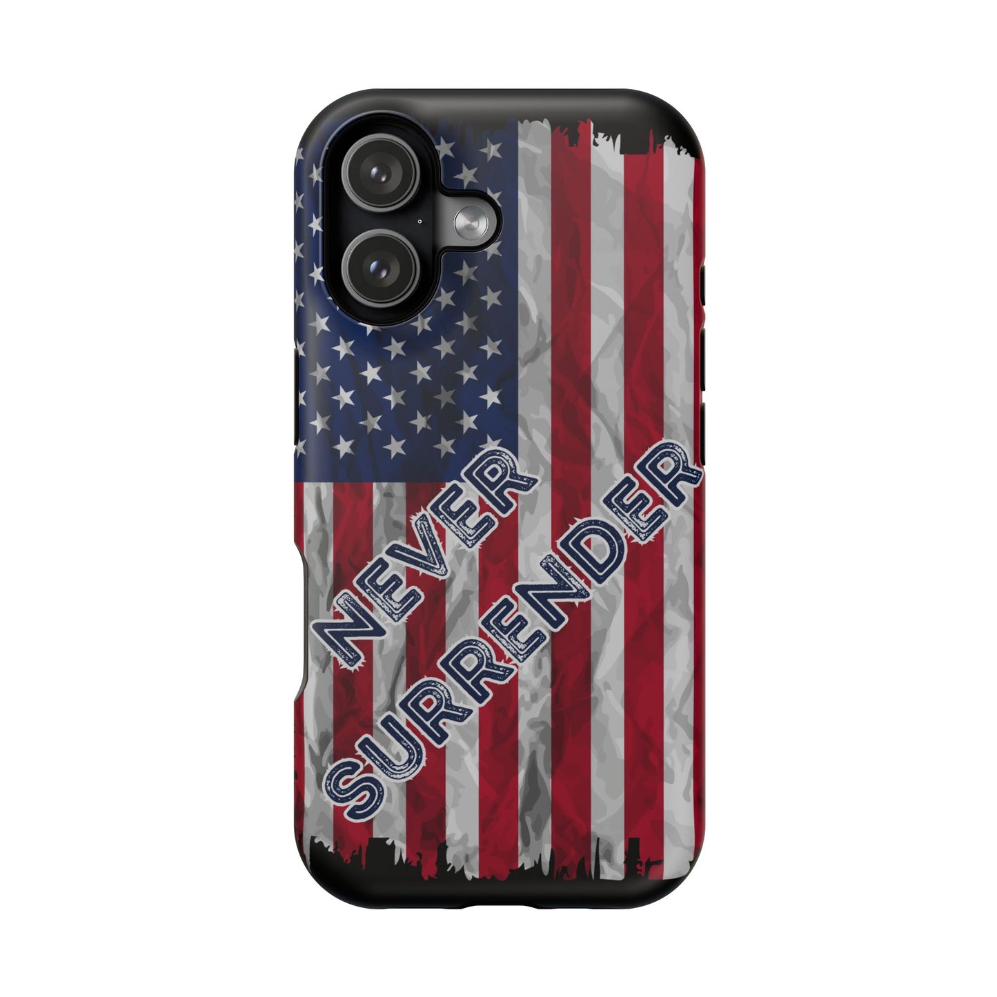 Never Surrender American Flag MagSafe® Compatible Tough Case for iPhone