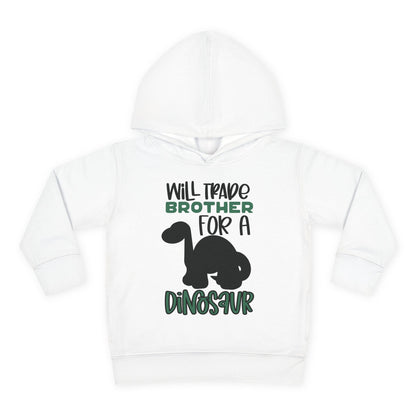 Will Trade Brother for a Dinosaur Toddler Hoodie
