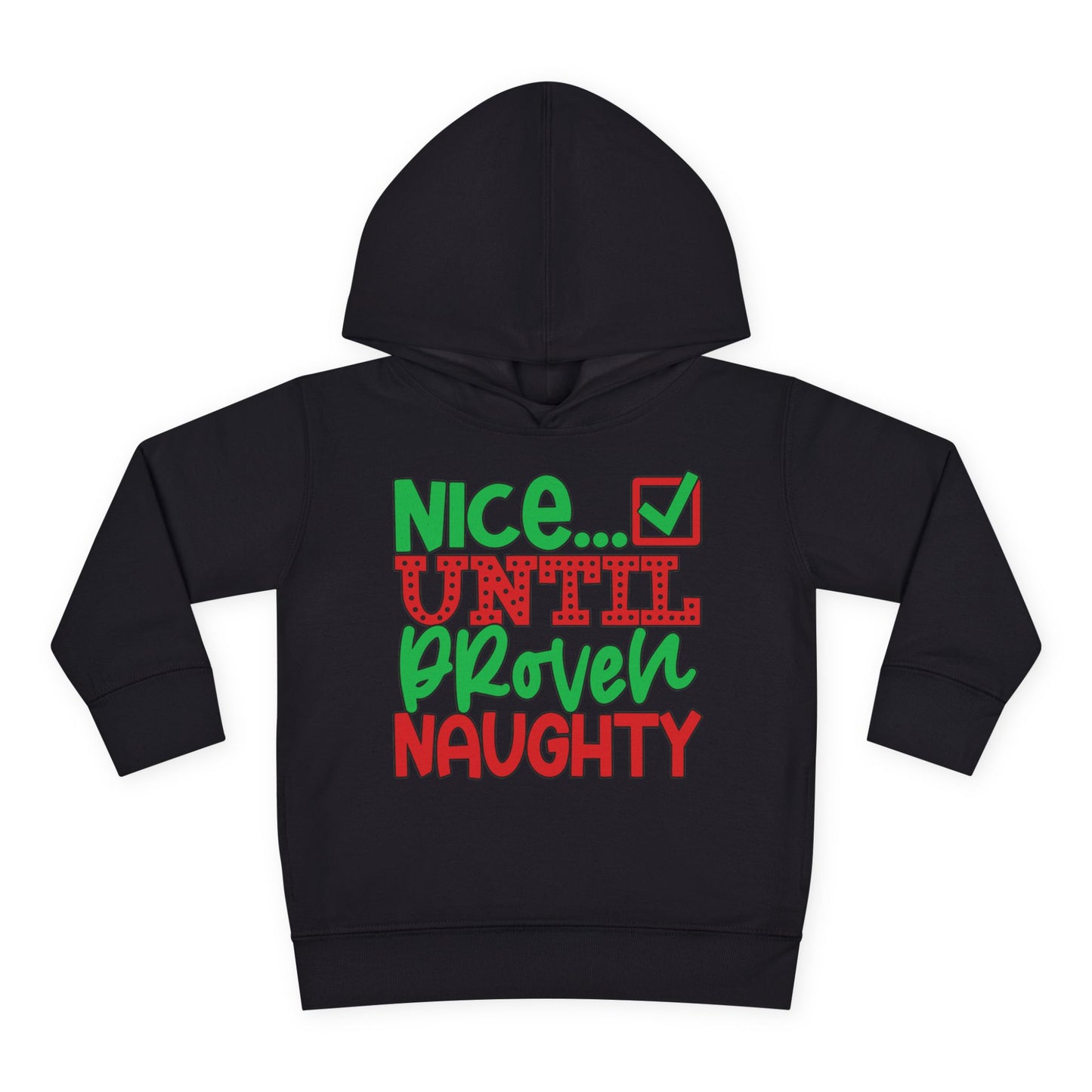 Nice Until Proven Naughty 2 Toddler Pullover Fleece Hoodie