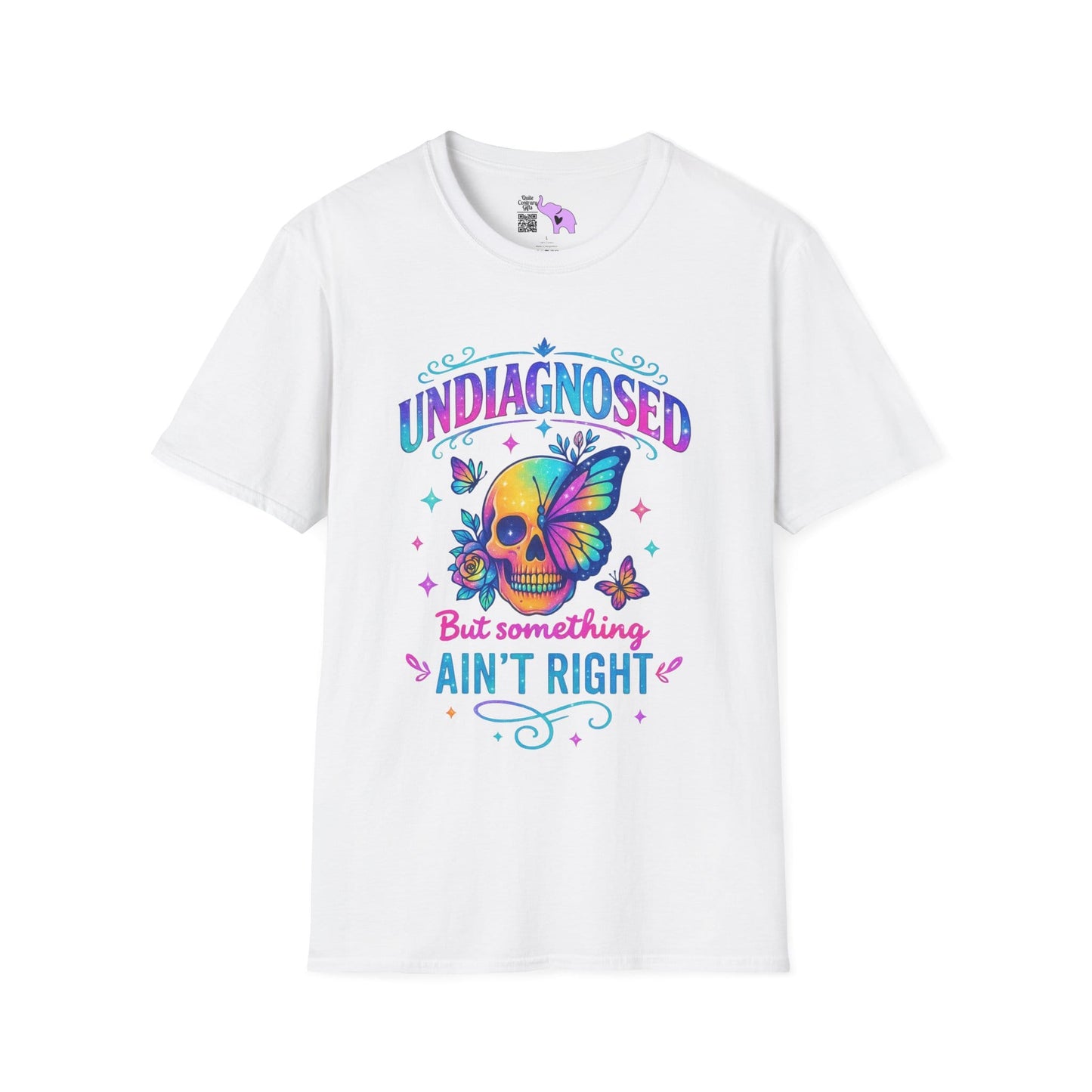 Undiagnosed But Something Ain't Right Adult T-shirt