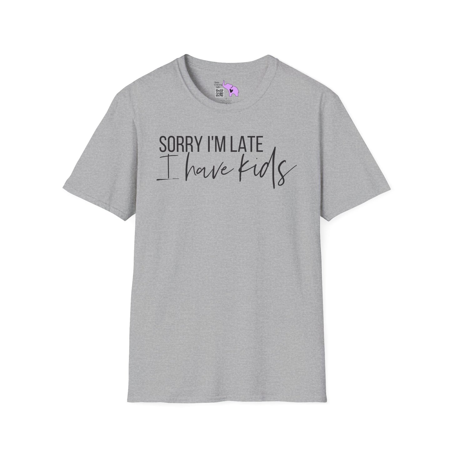 Sorry I'm Late I Have Kids Adult T-shirt