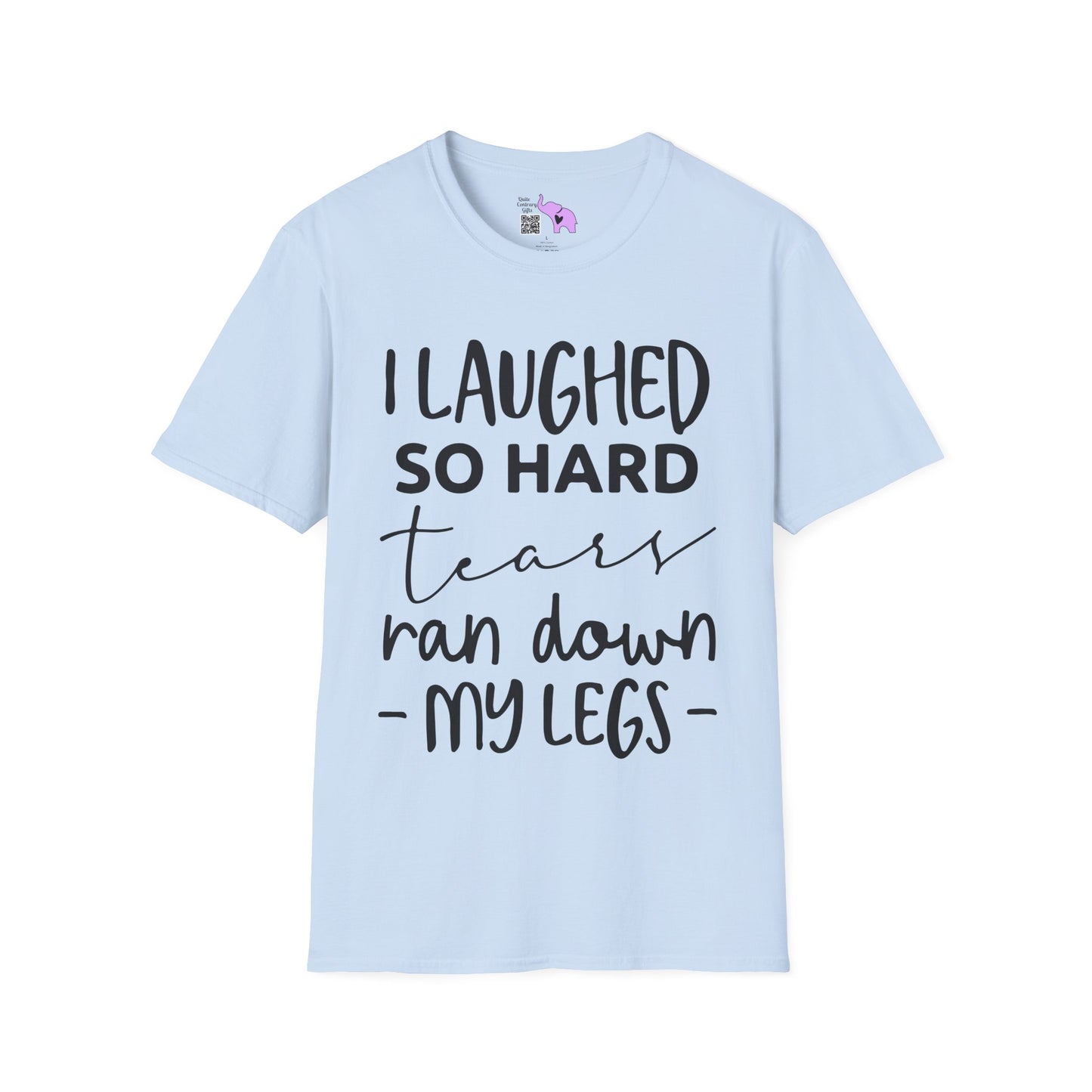 I Laughed So Hard Tears Ran Down My Legs Adult T-shirt
