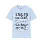 I Laughed So Hard Tears Ran Down My Legs Adult T-shirt