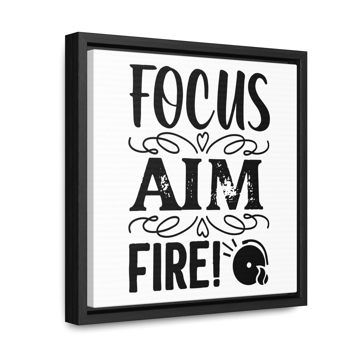 Focus Aim Fire Canvas Wraps, Square Frame